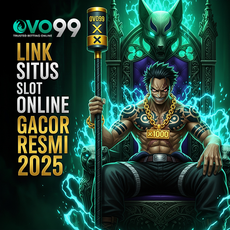 OVO99: Link Situs Slot Online Gacor Resmi 2025 Auto Maxwin 